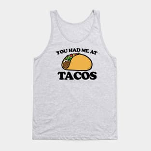 You had me at tacos Tank Top